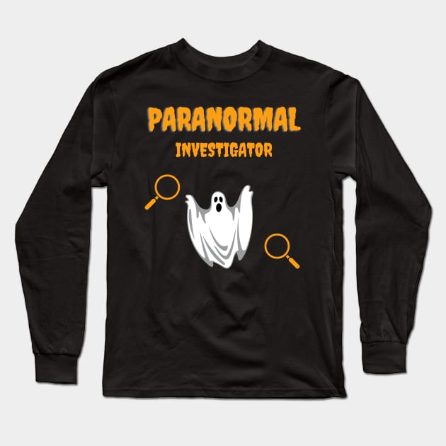 Paranormal Investigator Long Sleeve T-Shirt by Weird Lines